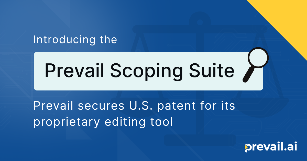 Image with blue background, yellow accents, and text, "Introducing the Prevail Scoping Suite: Prevail secures U.S. patent for its proprietary editing tool"